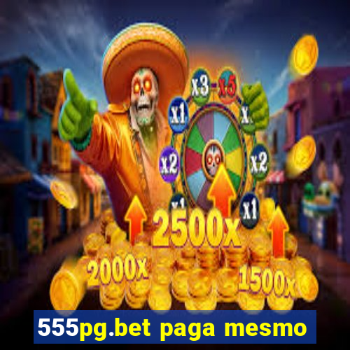 555pg.bet paga mesmo